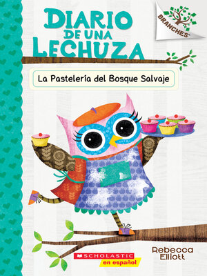 cover image of La Pastelería del Bosque Salvaje (The Wildwood Bakery)